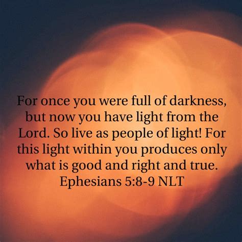 Ephesians For Once You Were Full Of Darkness But Now You Have