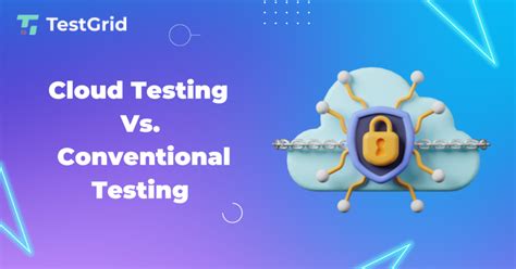 Cloud Testing Vs Conventional Testing