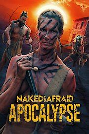 Watch Naked And Afraid Apocalypse Season Episode Triple Threats Online Now