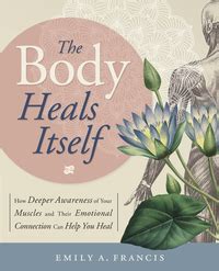 Llewellyn Worldwide The Body Heals Itself Product Summary