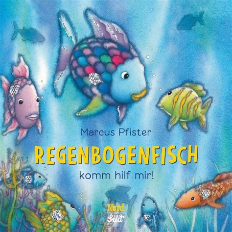 Regenbogenfisch Komm Hilf Mir Von Marcus Pfister Bei B Cher De Bestellen