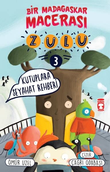 Zulu Bir Madagaskar Maceras Kutuplara Seyahat Rehberi Masal Ve