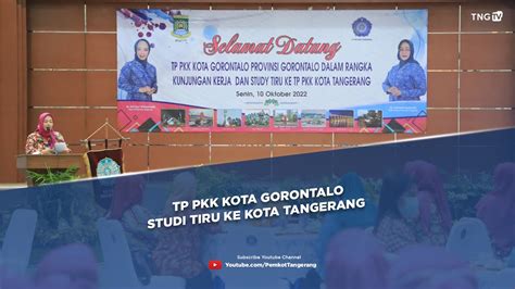 Tp Pkk Kota Gorontalo Studi Tiru Ke Kota Tangerang Tangerangtv Youtube