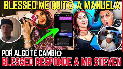 😱🔥🔴blessed Responde A Mr Stiven Tc Por Manuela Yo Si La Quiero Bobo 🔴😱