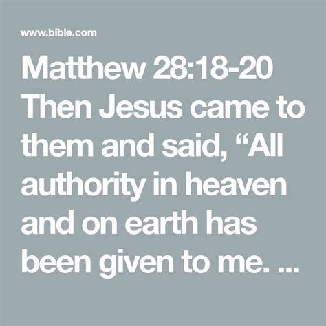 Matthew 28 18 20 Then Jesus Came Near And Said To Them All Authority