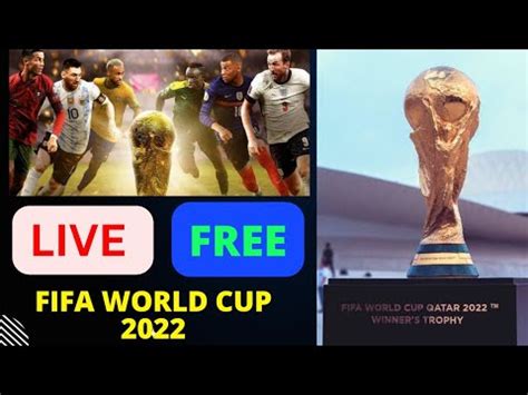 How To Watch Fifa World Cup Live In Mobile For Free Fifa World