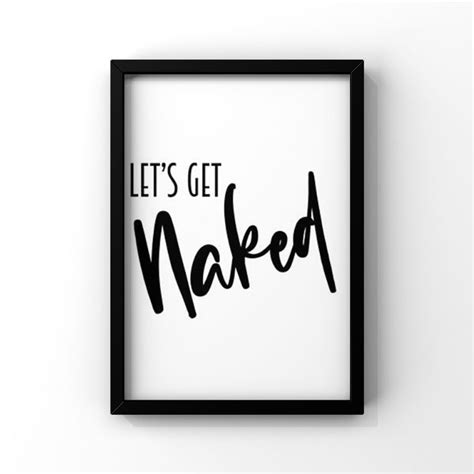 Lets Get Naked Bathroom Print Typography Toilet Print Black And White