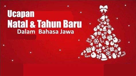 30 Kata Ucapan Selamat Natal 2023 Dan Tahun Baru Bahasa Jawa Dan