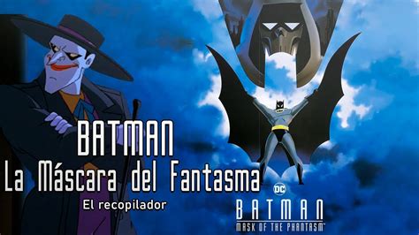 BATMAN LA MÁSCARA DEL FANTASMA El recopilador YouTube