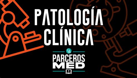 Copy Of Patología Clínica Parceros Med