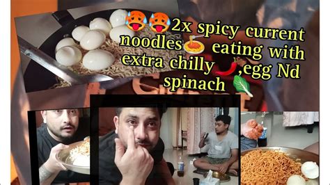 Everyone Cry 😭🥵eating 2x Current Noodles With Extra Chilly🌶️🥵 🥬hot But Delicious😋 Youtube