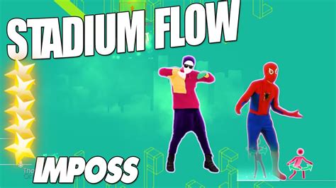 Stadium Flow Imposs Just Dance 2016 Spiderman Dance Just Dance