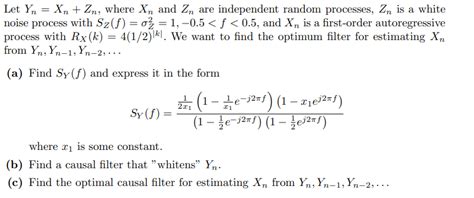 Solved Let Yn Xn Zn Where Xn And Zn Are Independent Random