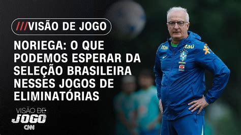 Noriega O que podemos esperar da Seleção Brasileira nesses jogos de