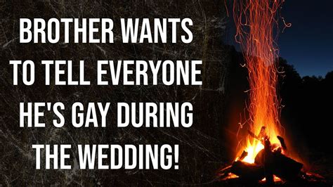 Brother Wants To Tell Everyone He S Gay During The Wedding Reddit Stories Youtube