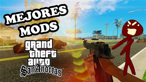 Top Mejores Mods De Gta San Andreas Loquendo Youtube