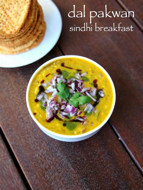 Dal Pakwan Recipe Sindhi Dal Pakwan Sindhi Breakfast Recipes