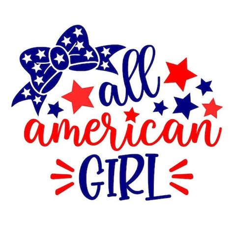 All American Girl Svg 4th Of July Svg Patriotic Svg Digital Etsy