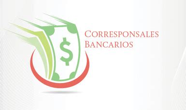 Corresponsales Bancarios Comisi N Nacional Bancaria Y De Valores