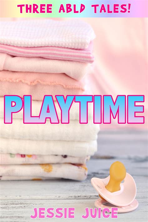 Playtime Three Gay ABDL Ageplay Tales Kindle Edition By Juice