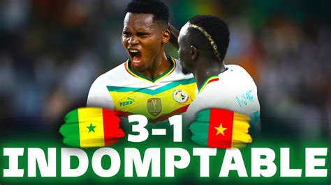 Le SENEGAL INDOMPTABLE BAT LE CAMEROUN 3 1 Sadio Mané Sarr et