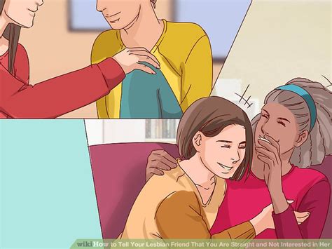 How To Tell Your Lesbian Friend That You Are Straight And Not Interested In Her