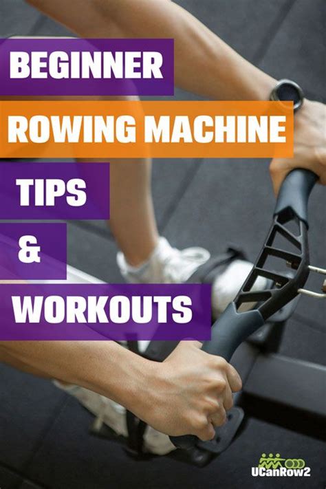 Beginner Rowing Machine Tips And Workouts In 2024 Rowing Machine