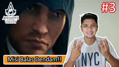 Misi Balas Dendam Pertama Assassin S Creed Unity Indonesia 3 YouTube