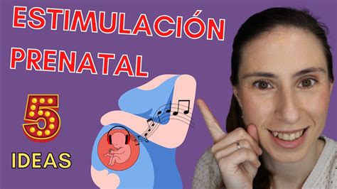 Cómo Estimular A Mi BebÉ En El Vientre🤰🏻🎼🎵 5 Ideas De EstimulaciÓn