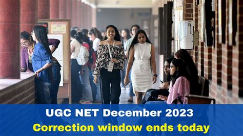 UGC NET December 2023 Correction Window Ends Today At Ugcnet Nta Ac In