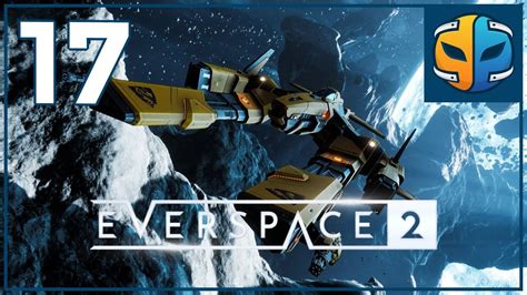 Let S Play Everspace 2 Full Release Part 17 YouTube