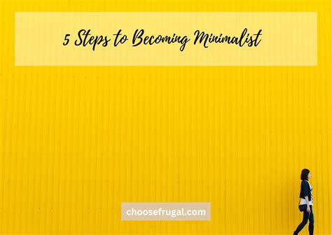 5 Steps to Becoming Minimalist - Choose Frugal 