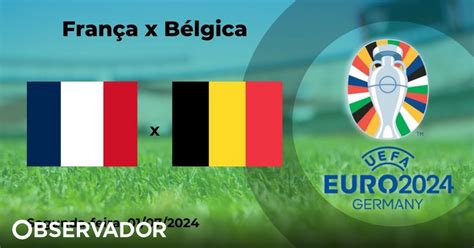 Prognóstico França vs Bélgica Euro 2024 01 07 2024 Observador