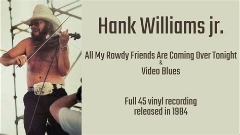 Hank Williams Jr All My Rowdy Friends Are Coming Over Tonight Video