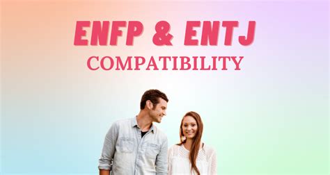 Enfp And Entj Relationship Compatibility