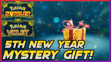 EXPIRED 5th NEW YEAR MYSTERY GIFT In Pokemon Scarlet And Violet YouTube