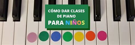 C Mo Dar Clases De Piano A Ni Os Canciones Y Partituras