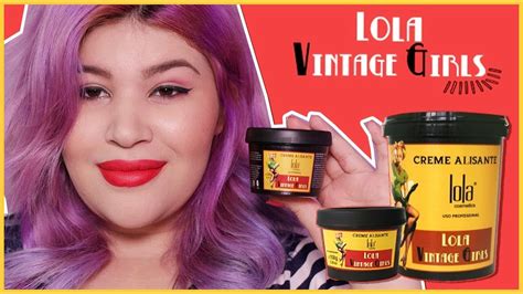 Creme Alisante Vintage Girls Bom Tem Formol Lola Cosmetics