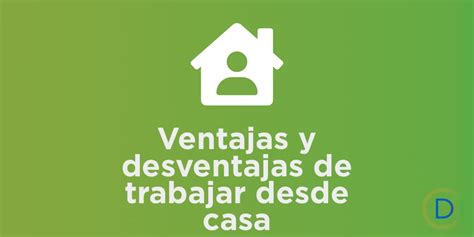 Ventajas Y Desventajas De Trabajar Desde Casa David Olier