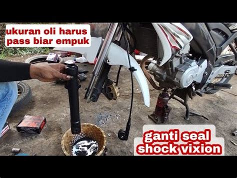 Cara Ganti Seal Shock Depan VIXION YouTube