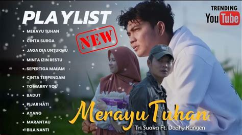 Tri Suaka Merayu Tuhanfull Album Terbaru 2023 Youtube