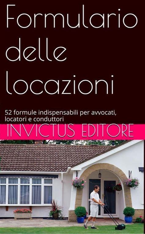 I Formulari Legali Formulario Delle Locazioni Ebook Aa Vv