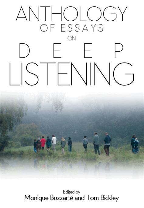 Anthology Of Essays On Deep Listening