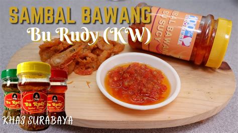 Tidak Basi Tanpa Pengawet Resep Sambal Bawang Ala Bu Rudy Surabaya