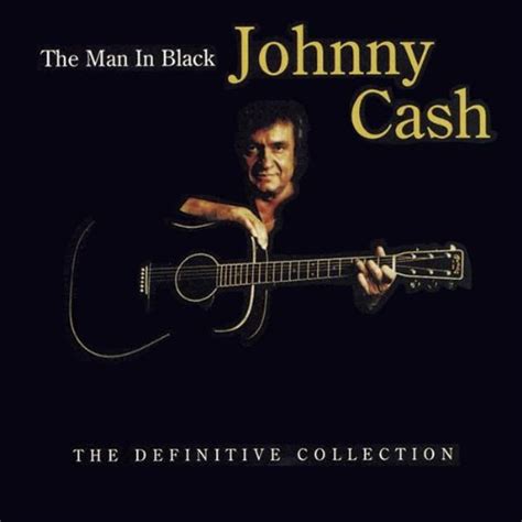 The Man In Black Definitive Collection By Johnny Cash Music Charts