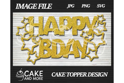 Happy Birthday Svg Dxf Png Cut Files Birthday Cake Topper Clipart Images