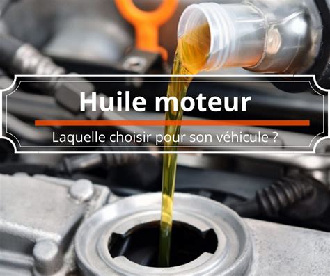 Quelle huile moteur choisir pour son véhicule Blog VPauto l