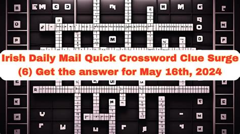 Irish Daily Mail Quick Crossword Clue Surge Get The Answer For May