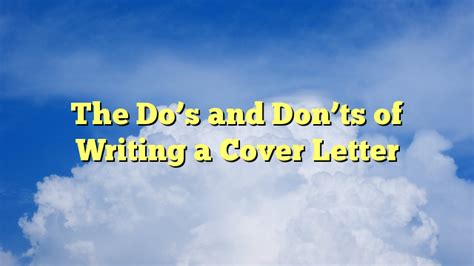 The Dos And Donts Of Writing A Cover Letter News Per Minute