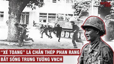 LÁ CHẮN THÉP PHAN RANG ĐÃ BỊ ĐẬP TAN NHƯ THẾ NÀO CHIẾN TRANH VIỆT